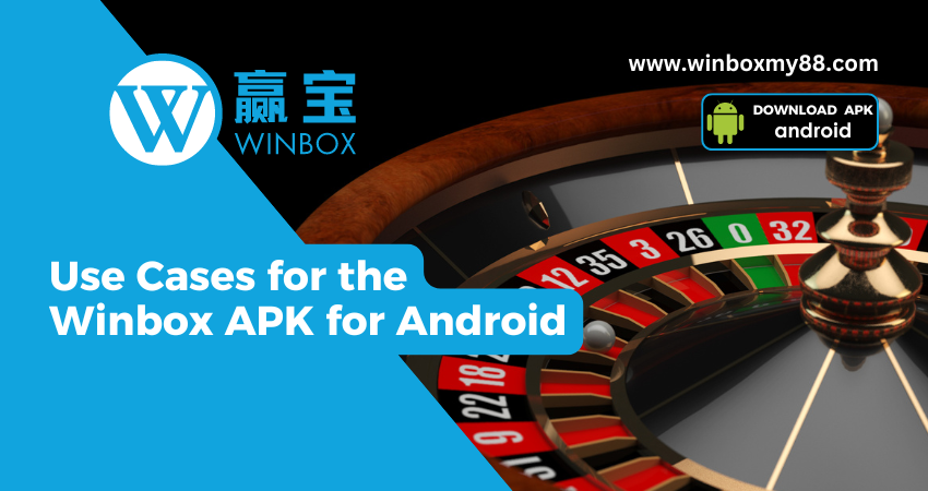 Use Cases for the Winbox APK for Android